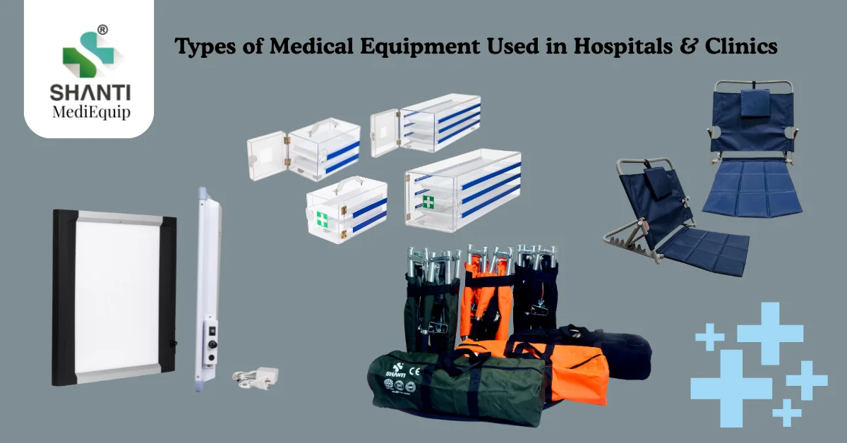 Types of Medical Equipment Used in Hospitals & Clinics